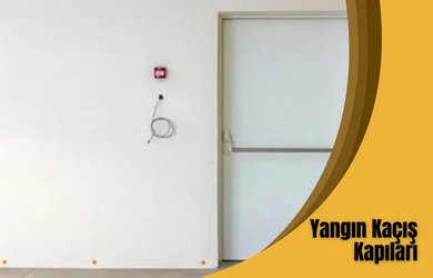 Yangın Kaçış Kapıları
